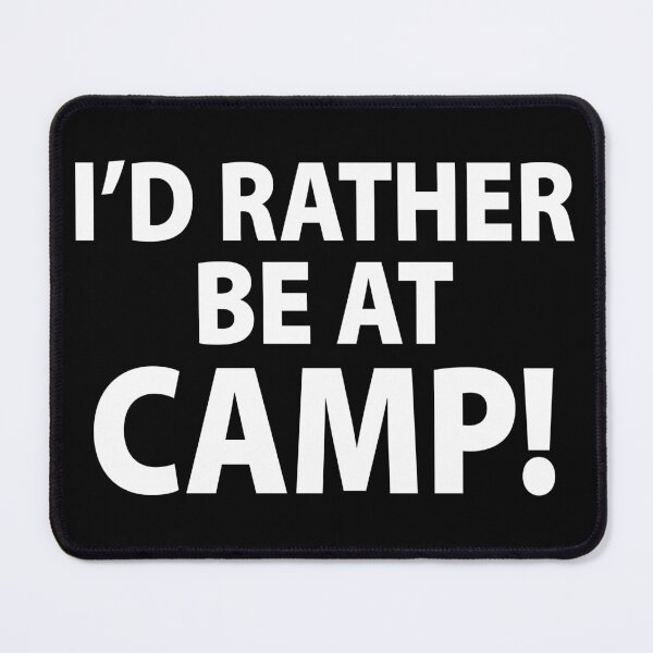 Item preview, I'd Rather Be At Camp! - Fun Shirts for Adults, Teens & Kids & Pets - Perfect Gift for Anyone Who Misses Summer Camp designed and sold by SkyArt2022.