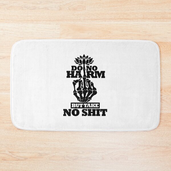 Item preview, Do No Harm But Take No Shit                                               designed and sold by kumoabhuraya.