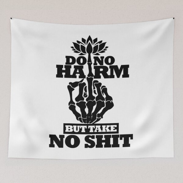 Item preview, Do No Harm But Take No Shit                                               designed and sold by kumoabhuraya.