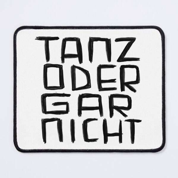 Item preview, Tanz oder Gar Nicht, Wordplay for Dancer designed and sold by badlydrawnbabe.