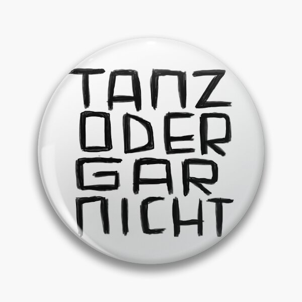 Item preview, Tanz oder Gar Nicht, Wordplay for Dancer designed and sold by badlydrawnbabe.