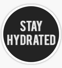 Stay Hydrated Sticker