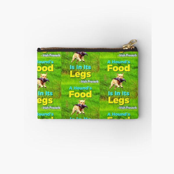 Item preview, Irish Proverb - A Hound's Food Is In Its Legs designed and sold by IrishProverbs.