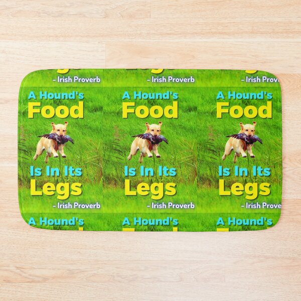 Item preview, Irish Proverb - A Hound's Food Is In Its Legs designed and sold by IrishProverbs.