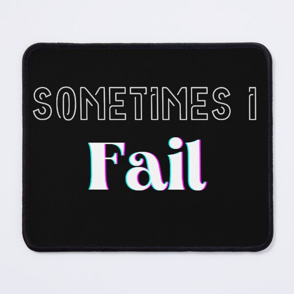 Item preview, Sometimes I collection - Fail designed and sold by jimjo.