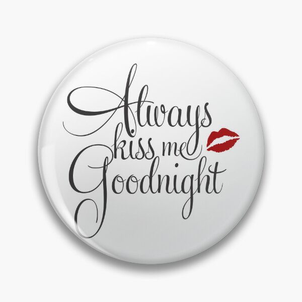 Item preview, Always Kiss Me GoodNight designed and sold by GraceArt4You.