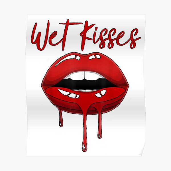 Wet Kiss Posters for Sale | Redbubble