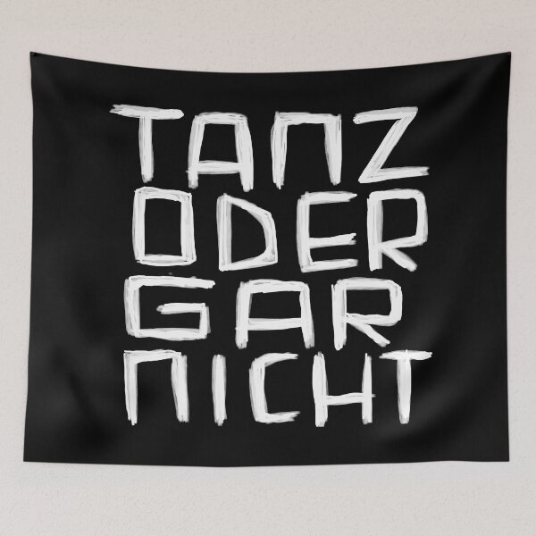 Item preview, Tanz oder Gar Nicht, Wordplay for Dancer designed and sold by badlydrawnbabe.