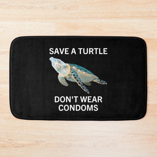 Item preview, Save A Turtle Don't Wear Condoms designed and sold by Big Twelve.