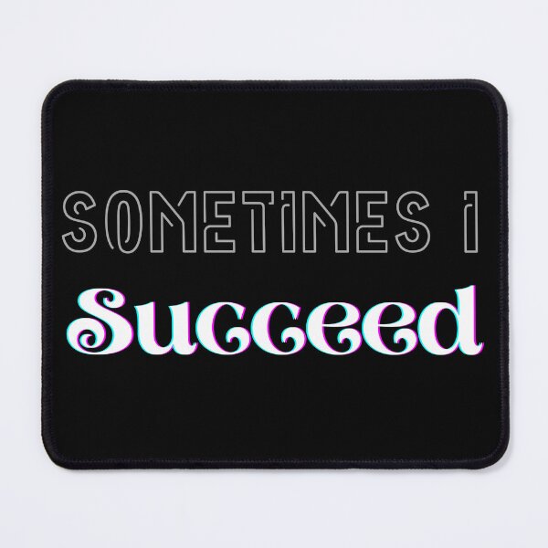 Item preview, Copy of Sometimes I collection - succeed designed and sold by jimjo.