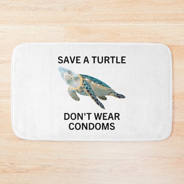 Item preview, Save A Turtle Don't Wear Condoms designed and sold by Big Twelve.