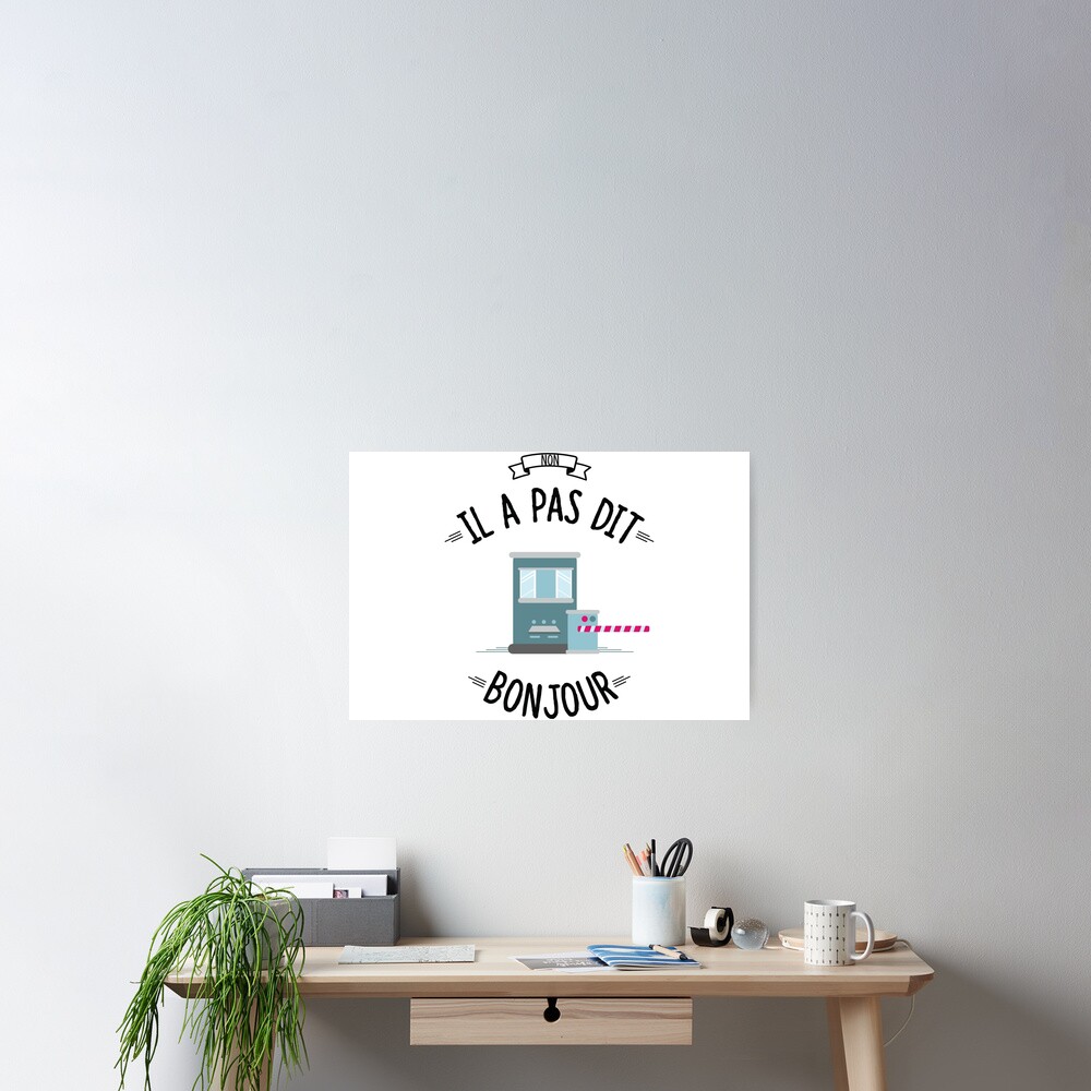 Poster « Il a pas dit bonjour François l'embrouille », par PMYTHO Redbubble