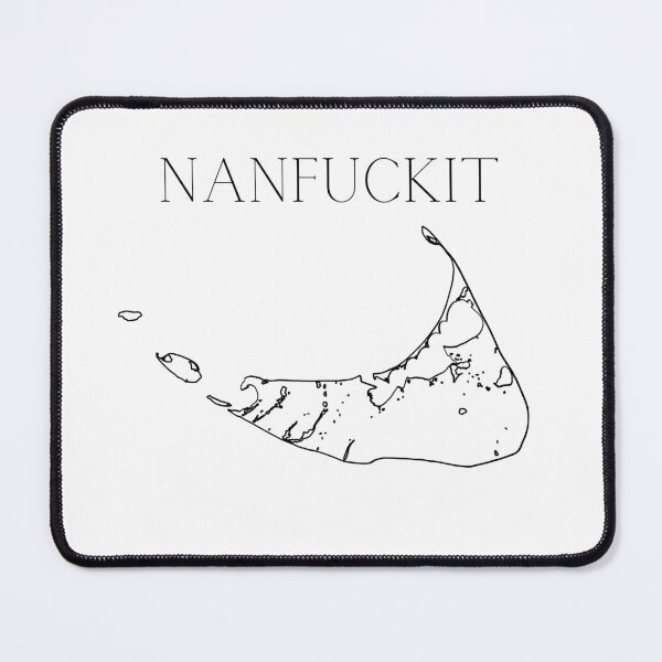 Item preview, Nantucket Nanfuckit designed and sold by mollzfahdays.