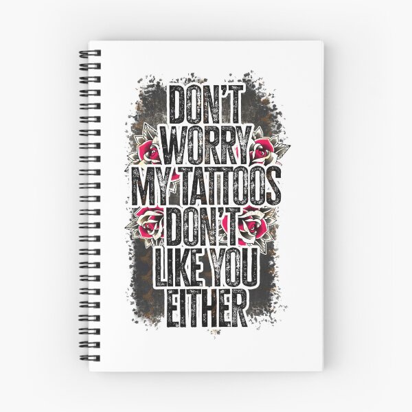 Item preview, Don’t Worry My Tattoos Don’t Like You Either designed and sold by NancyxEasSHOP.