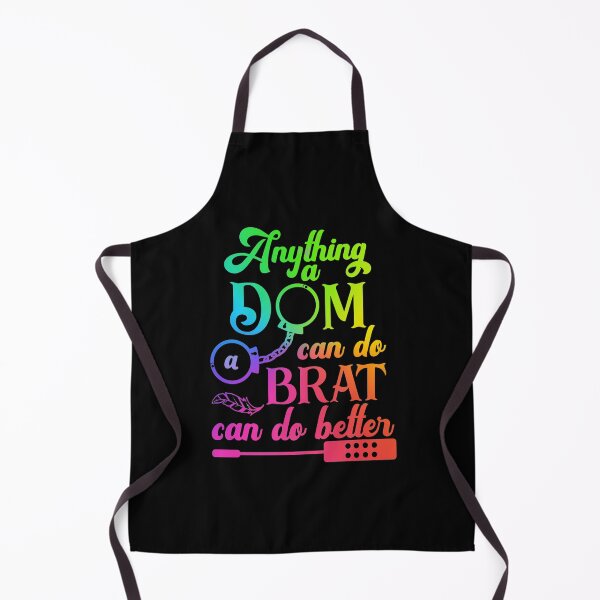 Item preview, Anything a Dom can do, a brat can do better. designed and sold by JadedDesign.