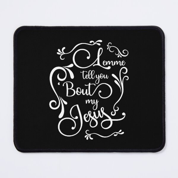 Item preview, Lemme tell you 'bout my Jesus - white designed and sold by SweetCreekFaith.