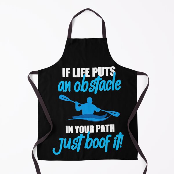 Item preview, If Life Puts An Obstacle In Your Path Just Boof It Funny Kayak Canoeing designed and sold by Earthshaker-art.