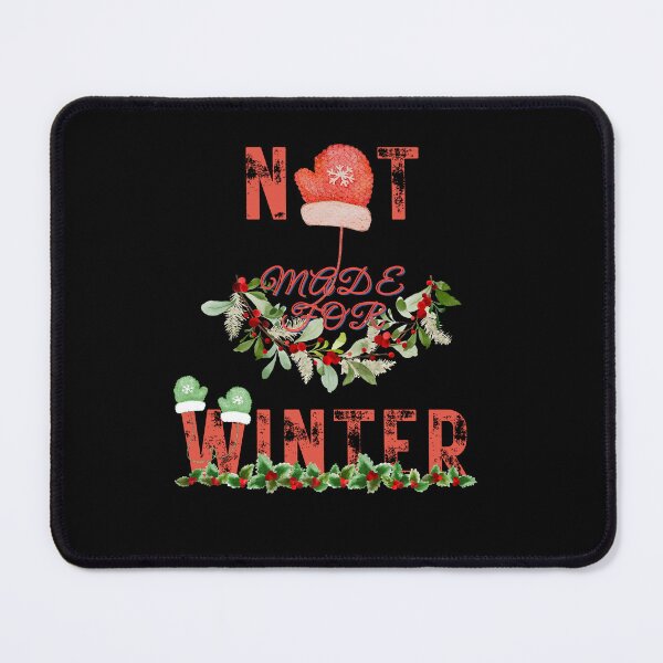 Item preview, Not Made For Winter (Festive 3) designed and sold by SimplyMe-Plus.