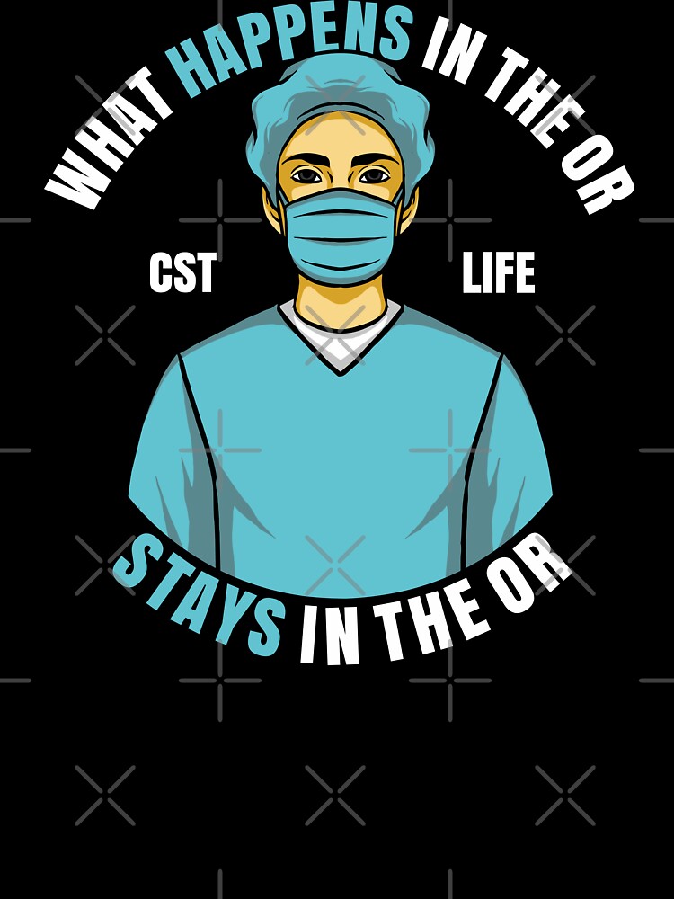 What Happens In The Operating Room Stays In The Operating Room Funny Surgical Tech What Happens In The Operating Room Stays In The Operating Room Funny Surgical Tech