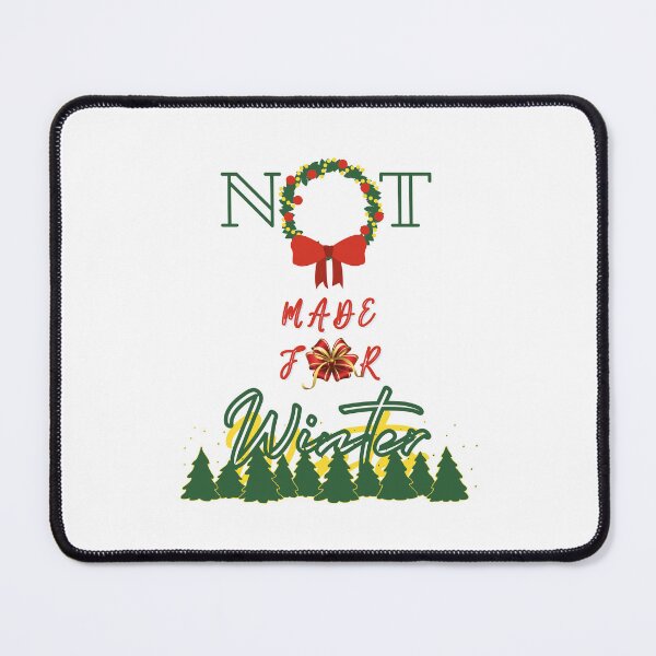 Item preview, Not Made For Winter (Festive 5) designed and sold by SimplyMe-Plus.