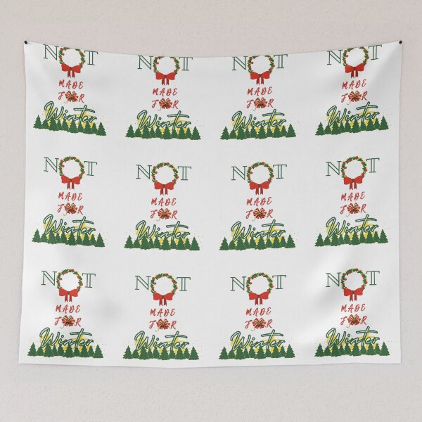 Item preview, Not Made For Winter (Festive 5) designed and sold by SimplyMe-Plus.