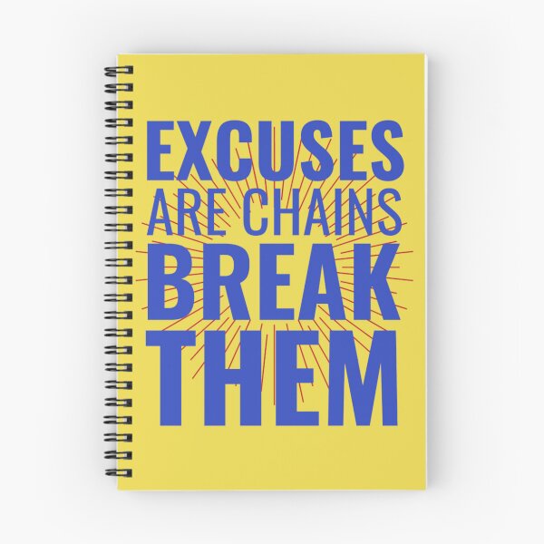 Item preview, Excuses Are Chains Break Them designed and sold by chetan786.