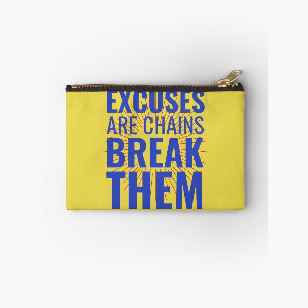 Item preview, Excuses Are Chains Break Them designed and sold by chetan786.