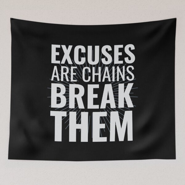 Item preview, Excuses Are Chains Break Them designed and sold by chetan786.