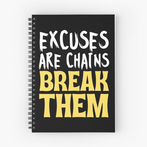 Item preview, Excuses Are Chains Break Them designed and sold by chetan786.