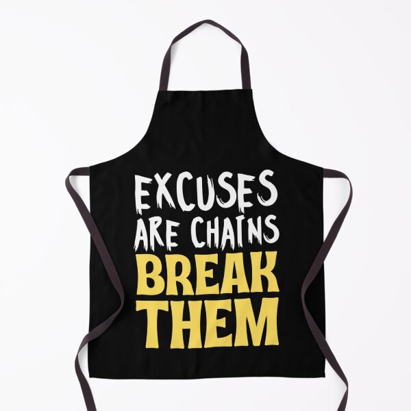 Item preview, Excuses Are Chains Break Them designed and sold by chetan786.