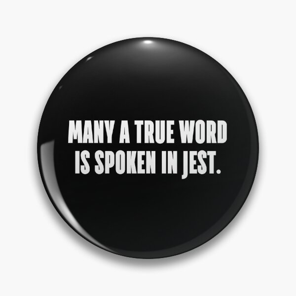 Item preview, Many a true word is spoken in jest. designed and sold by 1Lio.