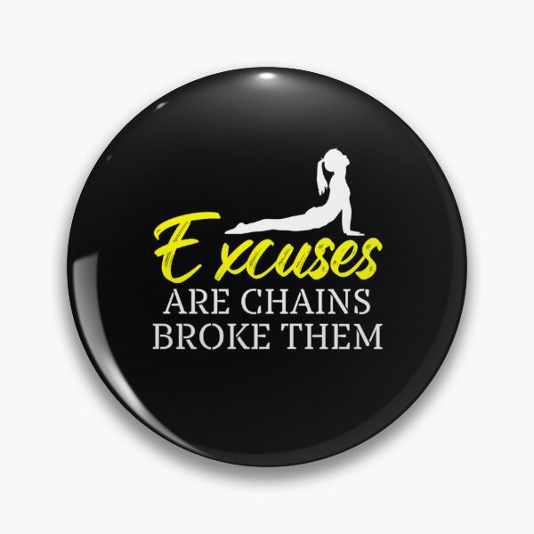 Item preview, Excuses Are Chains Break Them designed and sold by chetan786.