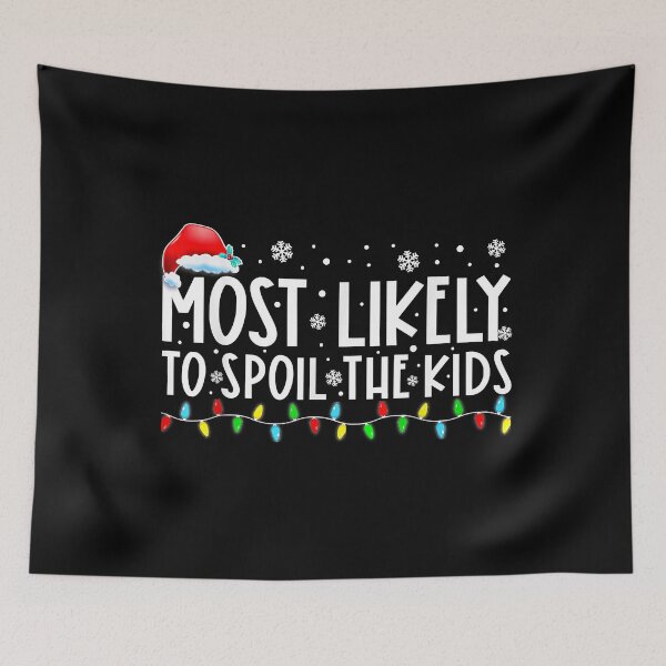 Item preview, Most Likely To Spoil The Kids Funny Family Christmas Pajamas designed and sold by IsraelCastro.