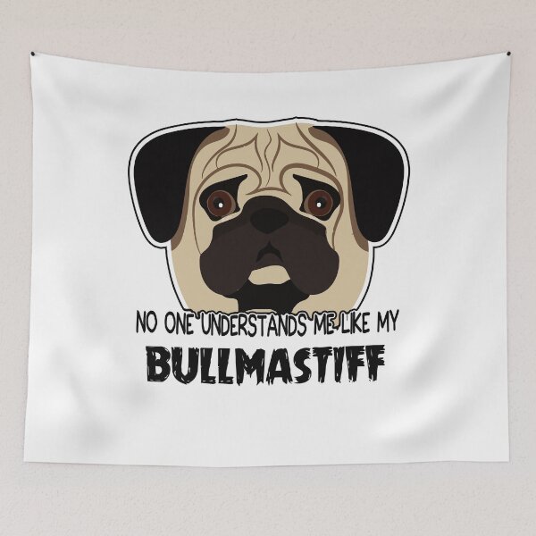 Item preview, No One Understands Me Like My Bullmastiff designed and sold by UnknownArtistt.