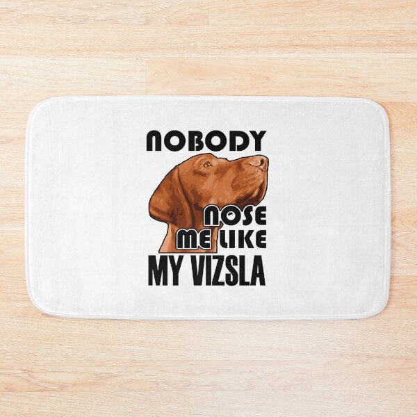 Item preview, Nobody NOSE Me Like My Vizsla designed and sold by UnknownArtistt.