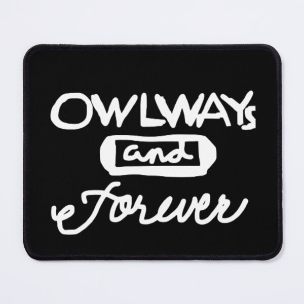 Item preview, Owlways And Forever Owl Quote Always designed and sold by AYACHI90.