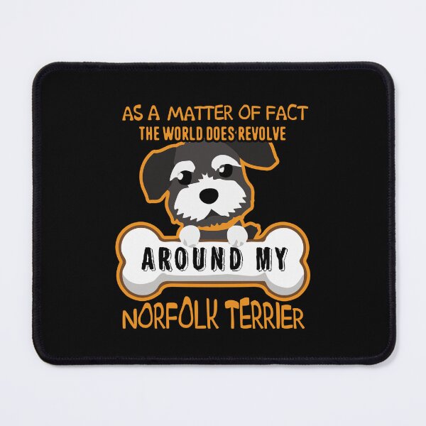 Item preview, The World Does Revolve Around My Norfolk Terrier designed and sold by UnknownArtistt.