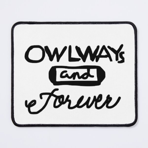 Item preview, Owlways And Forever Owl Quote Always designed and sold by AYACHI90.