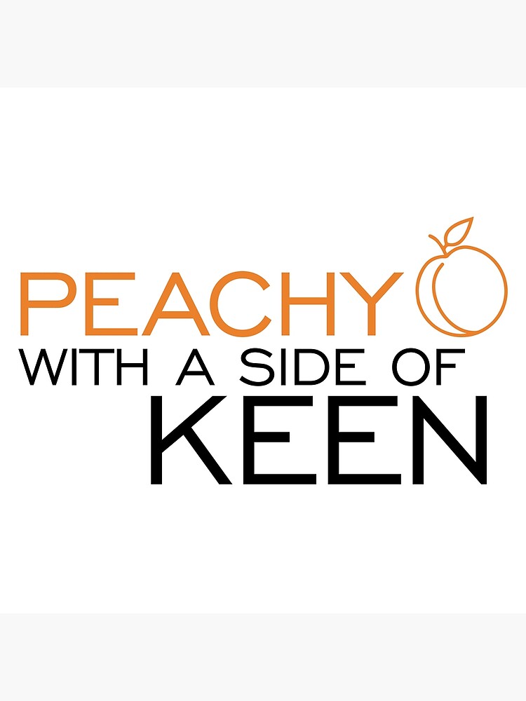 What Does The Expression Peachy Keen Meaning