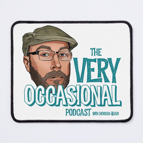 Item preview, The Very Occasional Podcast with Morgan Quaid designed and sold by MorganQuaid.
