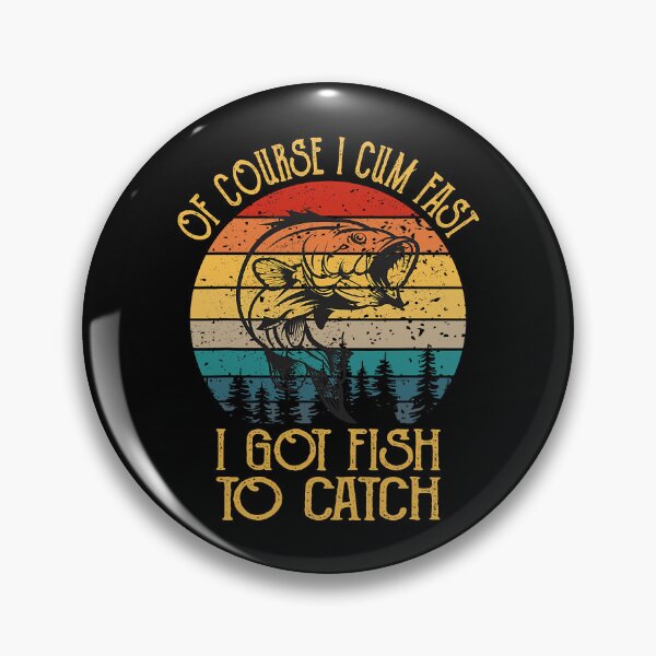 Item preview, Of Course I Cum Fast I Got Fish To Catch Funny Fishing designed and sold by Abaddon-art.