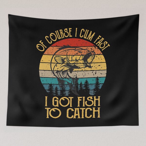 Item preview, Of Course I Cum Fast I Got Fish To Catch Funny Fishing designed and sold by Abaddon-art.