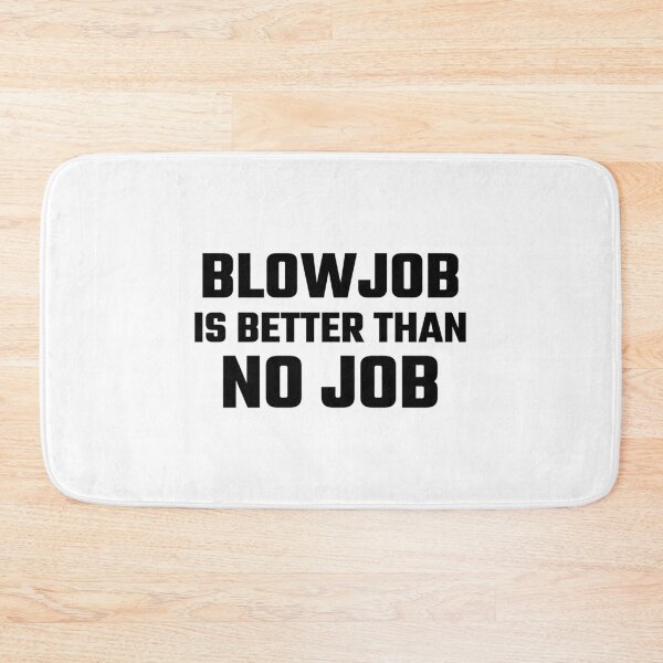 Item preview, Blowjob ist besser als kein Job lustige Witz Zitat Shirt Sex Orgasmus Liebhaber Geschenkidee  (1) designed and sold by HarnessEliana.