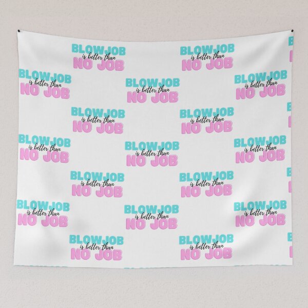 Item preview, Blowjob ist besser als No Job    designed and sold by HarnessEliana.