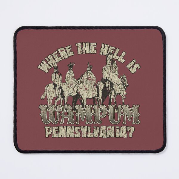 Item preview, Where the Hell is Wampum, Pennsylvania? 1796 designed and sold by AstroZombie6669.