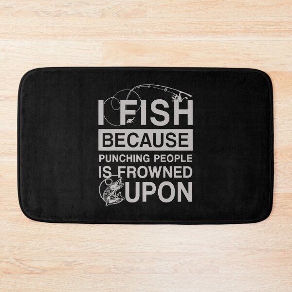 Item preview, I Fish Because Punching People Is Frowned Upon designed and sold by Abaddon-art.