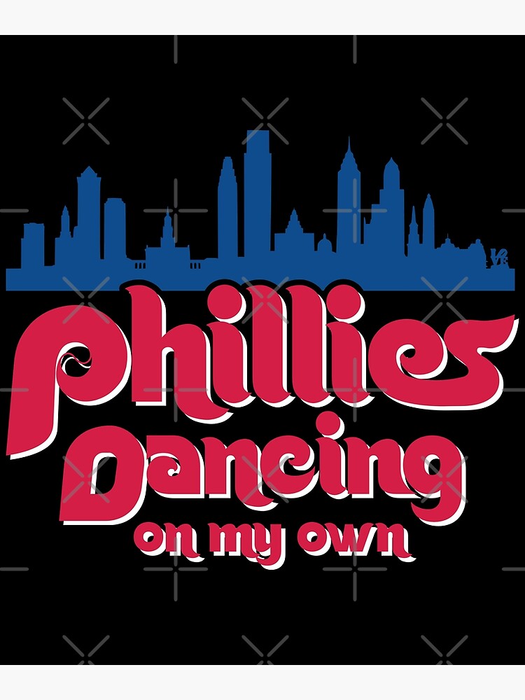 Phillies Philly Baseball Dancing On My Own Philadelphia Skyline | Poster