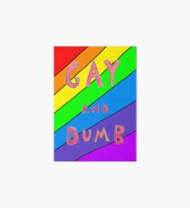 Gay and Dumb Art Board