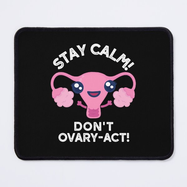 Item preview, Stay Calm Don't Ovary-Act Funny Anatomy Puns (Dark BG) designed and sold by punnybone.