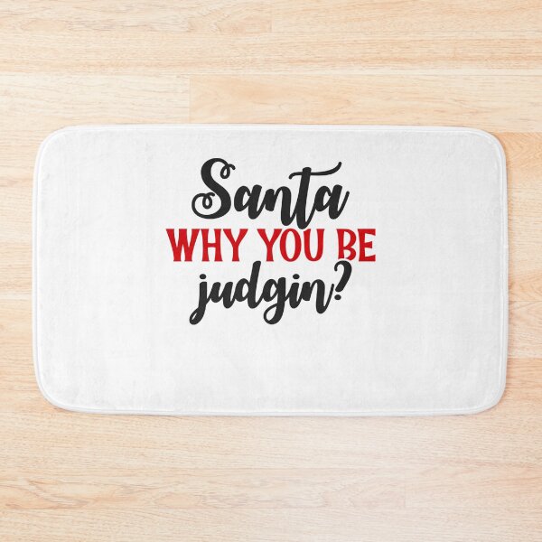 Item preview, Santa Why you be Judging Funny Santa Claus Christmas designed and sold by mkzmerch.